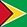 Guyana